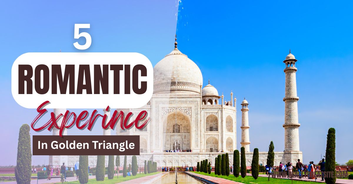 5 Romantic Experiences You Can’t Miss on a Golden Triangle Honeymoon Tour
